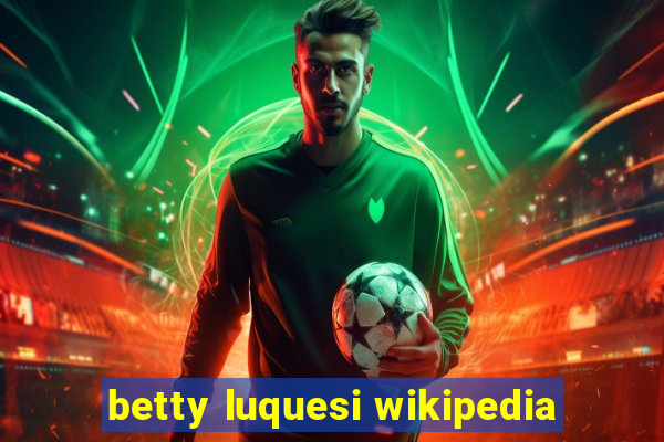 betty luquesi wikipedia